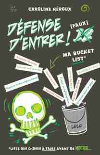 Défense D'entrer! Ma Bucket List de Caroline Héroux
