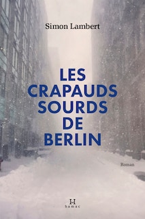 Les crapauds sourds de Berlin