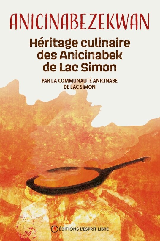Anicinabezekwan: Héritage culinaire des Anicinabek de Lac  Simon