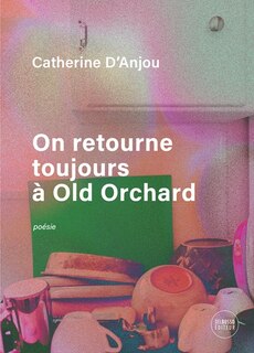 Front cover_ON RETOURNE TOUJOURS À OLD ORCHARD