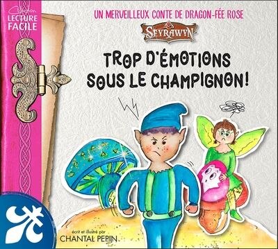 Couverture_Trop D'&eacute;motions Sous Le Champignon!