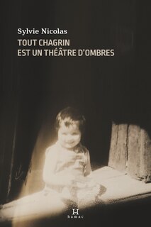 Couverture_Tout chagrin est un théâtre d'ombres