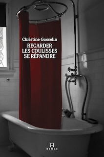 Couverture_Regarder les coulisses se répandre