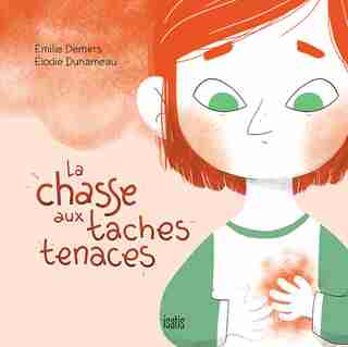 Chasse aux taches tenaces (La) de Émilie Demers
