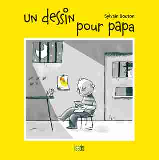 Un Dessin Pour Papa de Sylvain BOUTON