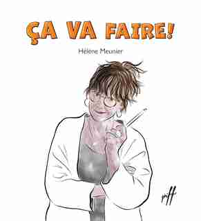Ça va faire ! de Hélène Meunier