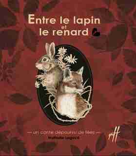 Entre Le Lapin Et Le Renard de Nathalie Lagacé