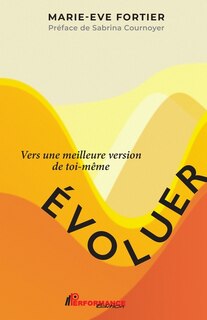 Front cover_Évoluer : vers une meilleure version de toi-même
