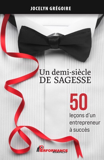 Front cover_Un demi-siècle de sagesse - 50 leçons d'un entrepreneur à succès