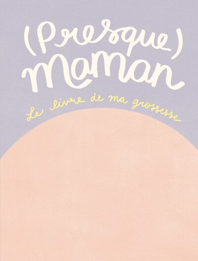Front cover_(Presque) maman