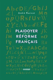Couverture_PLAIDOYER POUR UNE REFORME DU FRAN&Ccedil;AIS