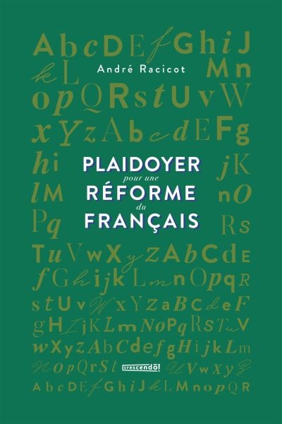 Couverture_PLAIDOYER POUR UNE REFORME DU FRAN&Ccedil;AIS