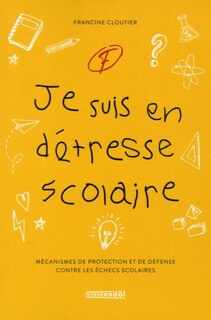 Front cover_Je suis en détresse scolaire