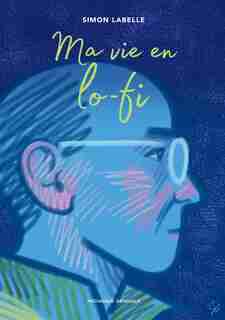 Ma Vie En Lo-fi de Labelle Simon