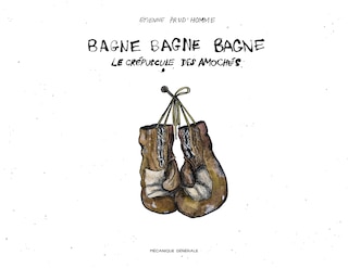 Bagne bagne bagne: Le crépuscule des amochés