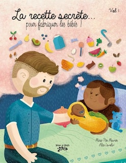 Front cover_La Recette secrète pour fabriquer les bébés