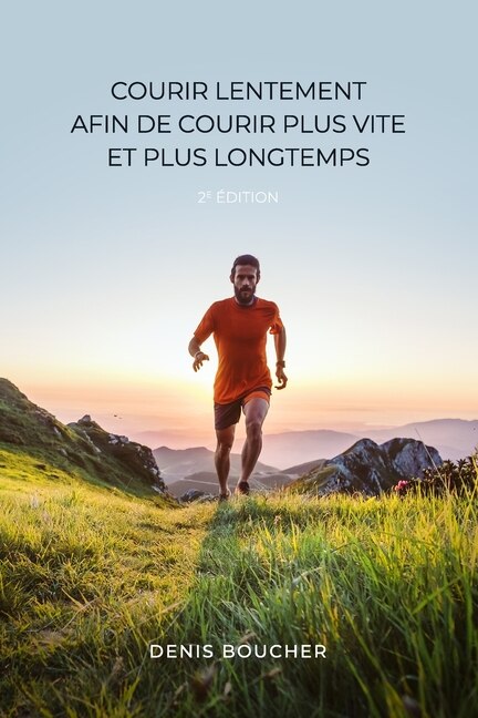 Couverture_Courir lentement afin de courir plus vite et plus longtemps - 2e édition