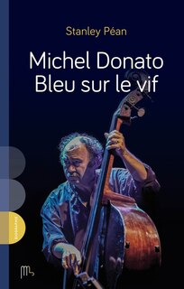 Front cover_Michel Donato - Bleu sur le vif