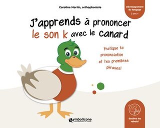 Couverture_J'apprends à prononcer le son k avec le canard