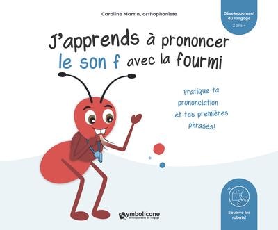 Front cover_J'apprends &agrave; prononcer le son f avec la fourmi