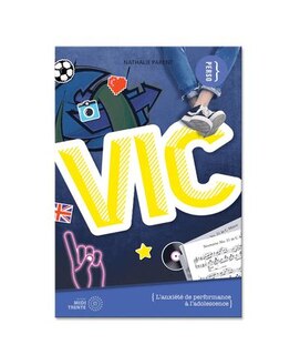 Front cover_Vic : L'anxiété de performance à l'adolescence