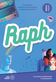 Front cover_Raph - La douance intellectuelle à l'adolescence