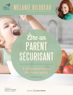 Front cover_Être un parent sécurisant - L'alimentation du tout-petit