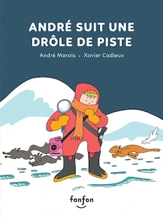 Couverture_andre suit une drole de piste