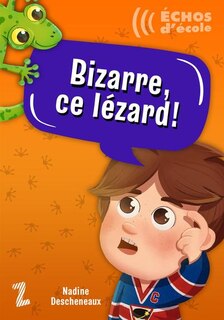 Couverture_Bizarre, ce lézard !