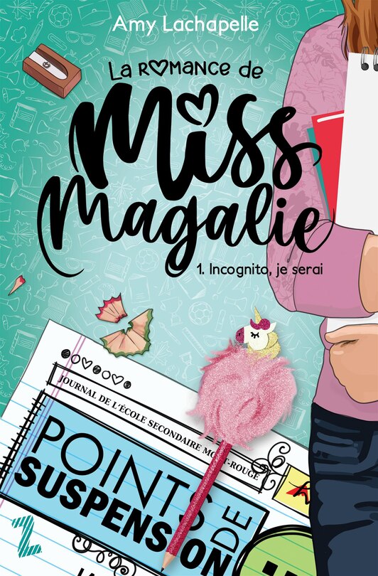 ROMANCE DE MISS MAGALIE TOME 1 INCOGNITO, JE SERAI