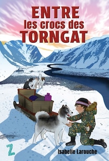 Couverture_ENTRE LES CROCS DES TORNGAT