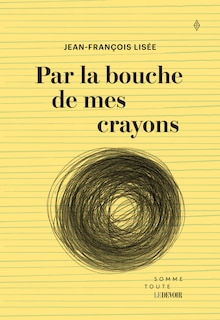 Couverture_Par la bouche de mes crayons