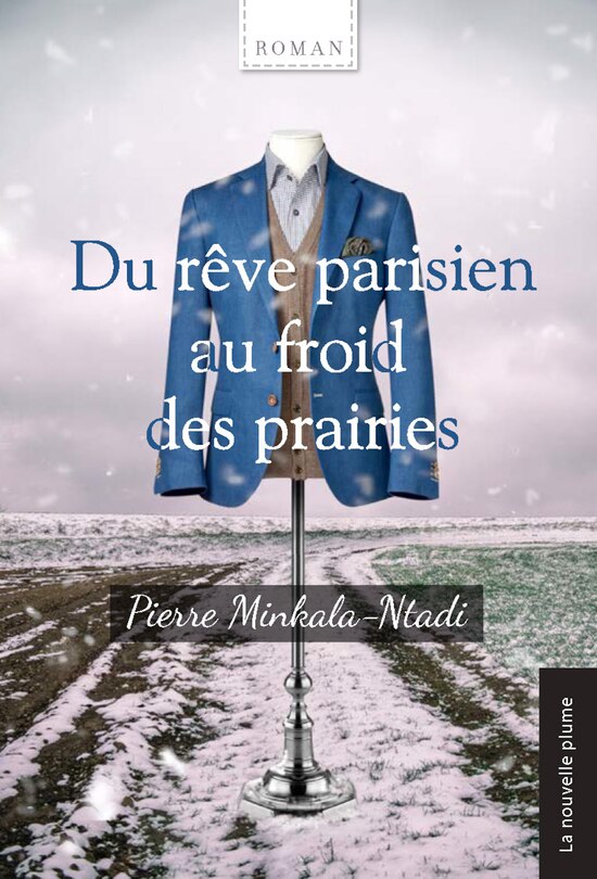 Front cover_Du rêve parisien au froid des Prairies