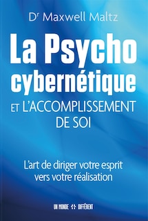 Psychocybernétique: l'accomplissement