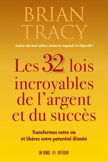 Couverture_LES 32 LOIS INCROYABLES DE L'ARGENT ET DU SUCCES