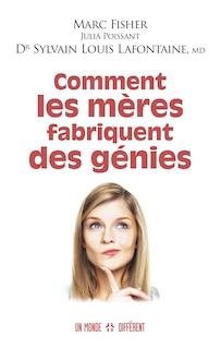 Front cover_Comment les meres fabriquent des genies