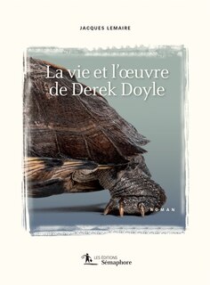 Couverture_La Vie et l'œuvre de Derek Doyle