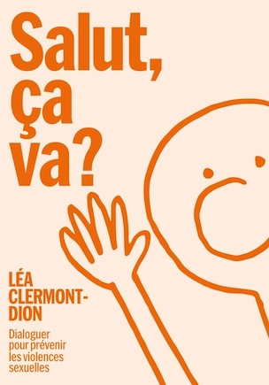 Salut ça va ?: Dialoguer pour prévenir les violences sexuelles
