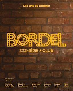 Couverture_Le Bordel Comédie Club - 10 ans de rodage