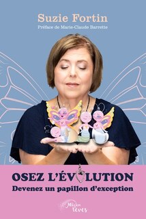 Front cover_Osez l'&eacute;volution. Devenez un papillon d'exception