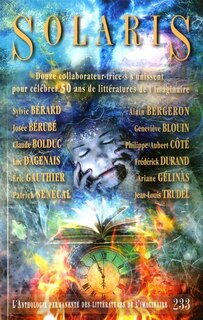 Couverture_Solaris, vol. 50 no. 3, Août 2024, Solaris 233 : Douze collaborateur-trice-s s'unissent pour célébrer 50 ans de littératures de l'imaginaire