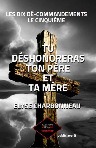 Couverture_Les dix d&eacute;-commandements 05 : Tu d&eacute;shonore ton p&egrave;re et ta m&egrave;re