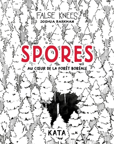 Front cover_SPORES: AU CŒUR DE LA FORÊT BORÉAL