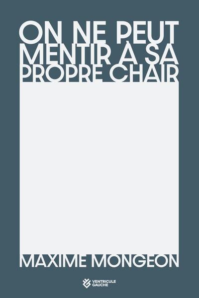 Front cover_On ne peut mentir &agrave; sa propre chair