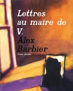 Front cover_Lettres au maire de V., Vol. 1