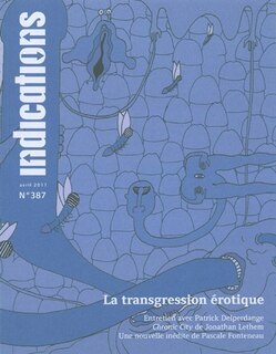 Front cover_Indications, n°387. La transgression érotique
