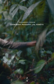 Comment pensent les forêts: Vers une anthropologie au-delà de l'humain