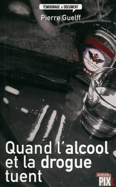 Front cover_Quand l'alcool et la drogue tuent