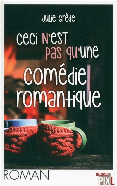 Front cover_Ceci n'est pas qu'une comédie romantique
