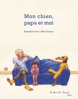 Front cover_Mon chien, papa et moi